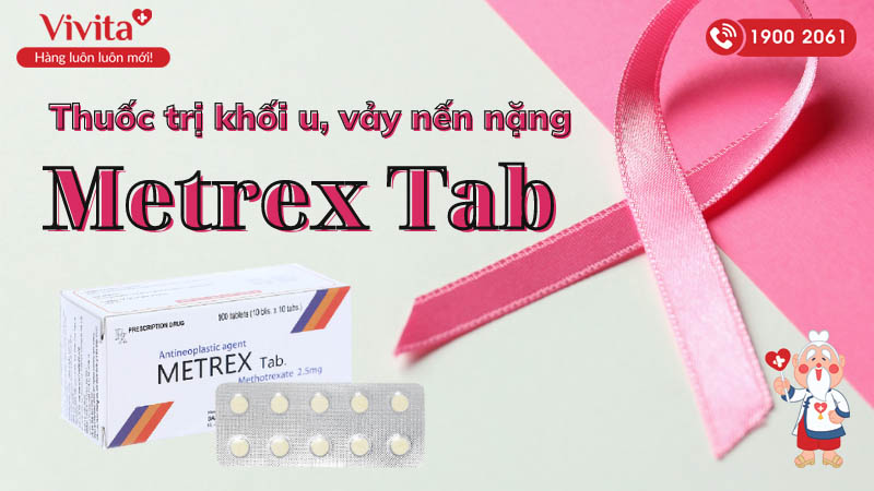 Thuốc trị khối u, vảy nến nặng Metrex Tab