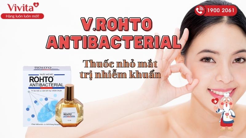 V.Rohto Antibacterial là thuốc gì?