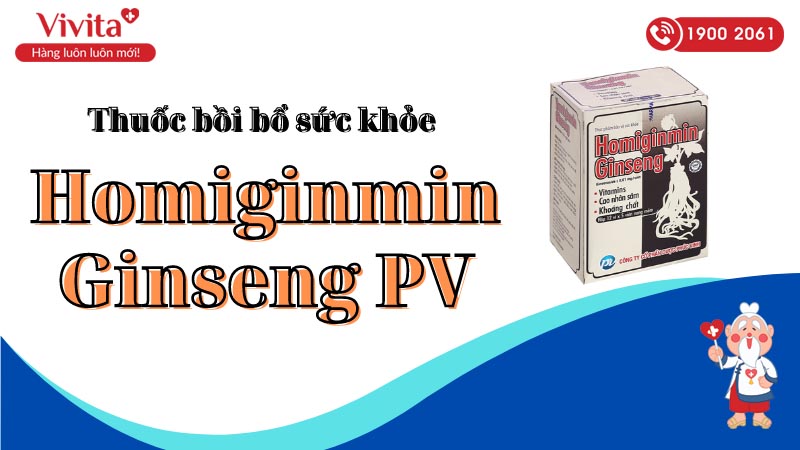 Thuốc bồi bổ sức khỏe Homiginmin Ginseng PV