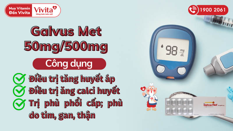 Công dụng (Chỉ định) của thuốc trị tiểu đường Galvus Met 50mg/500mg