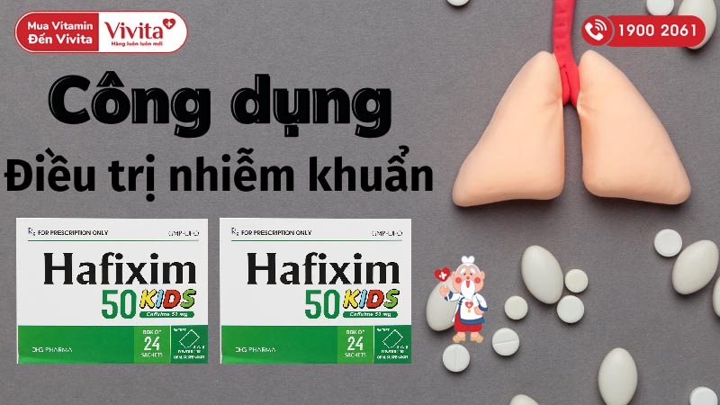 Công dụng (Chỉ định) của bột pha hỗn dịch uống trị nhiễm khuẩn Hafixim 50 Kids