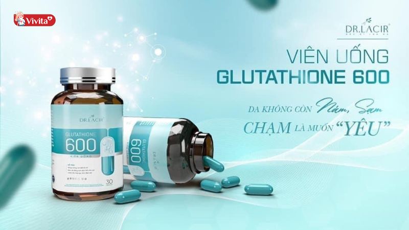 Viên uống trắng da ngừa nám Glutathione 600 Dr.Lacir Nhật Bản