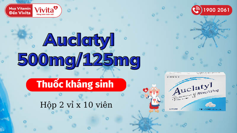 Thuốc kháng sinh trị nhiễm khuẩn Auclatyl 500mg/125mg