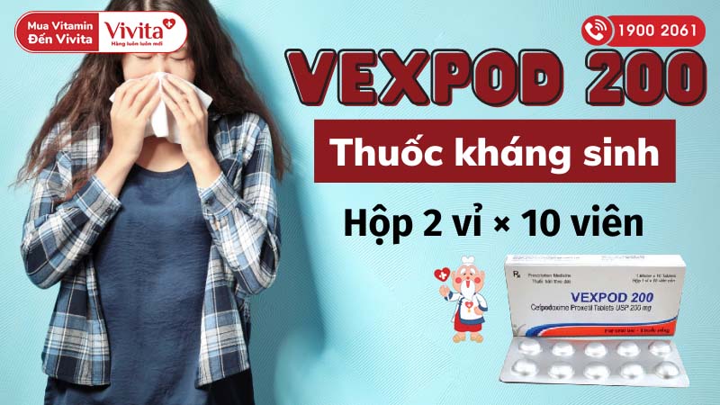 Thuốc kháng sinh trị nhiễm khuẩn Vexpod 200
