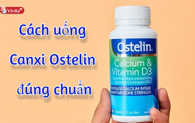 Cách uống Ostelin Calcium & Vitamin D3 dành cho người lớn