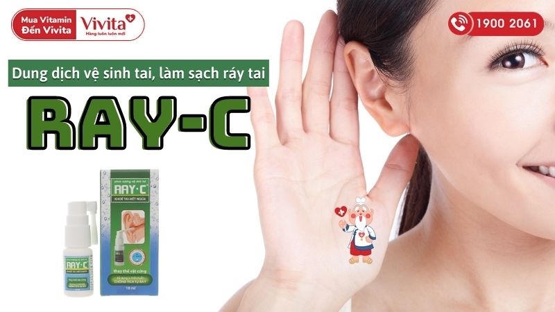 Dung dịch vệ sinh tai, làm sạch ráy tai Ray-C 