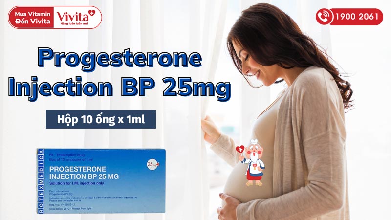 Progesterone Injection BP 25mg là thuốc gì?