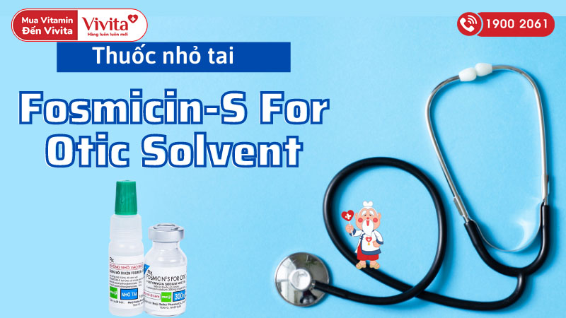 Thuốc nhỏ tai trị viêm tai Fosmicin-S For Otic Solvent 300mg
