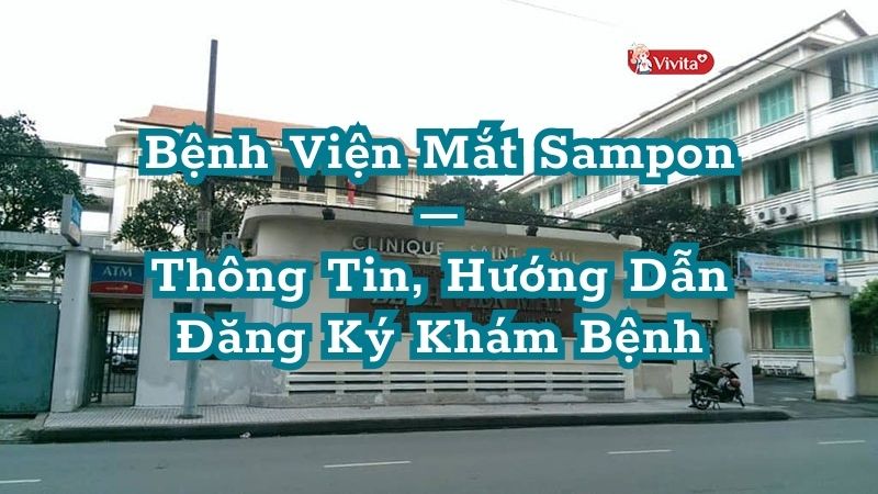 Hướng dẫn đăng ký khám bệnh tại bệnh viện Mắt Sampon