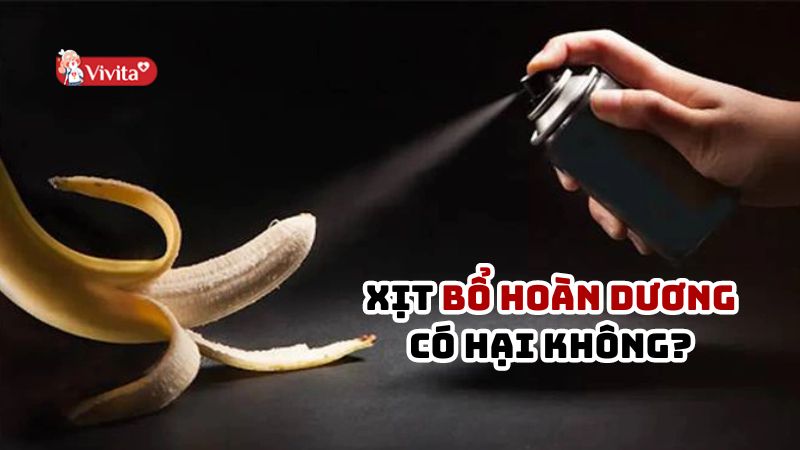 Xịt Bổ Hoàn Dương có hại không?