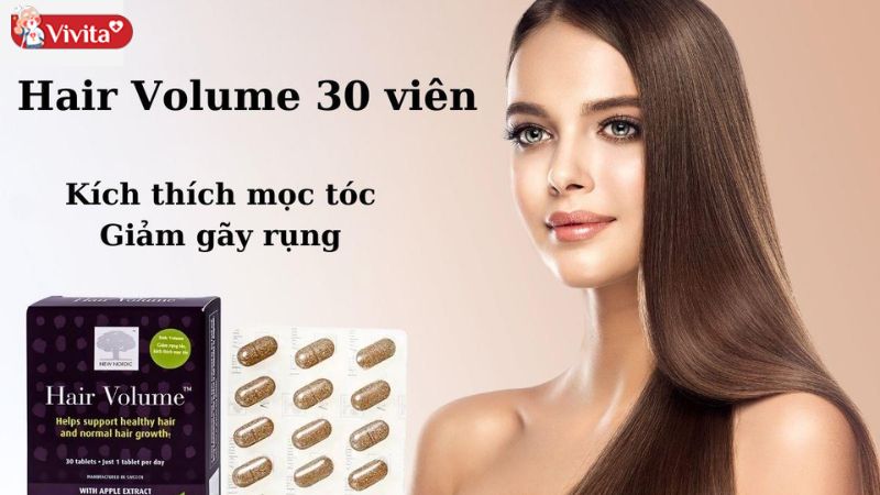 Tăng cường hiệu quả mọc tóc, giảm gãy rụng với viên uống Hair Volume